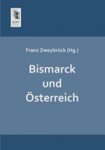 Bismarck Und Osterreich