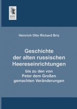 Geschichte Der Alten Russischen Heereseinrichtungen
