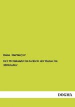 Weinhandel Im Gebiete Der Hanse Im Mittelalter