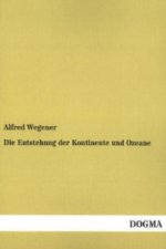 Die Entstehung der Kontinente und Ozeane