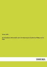 Kraichgauer Ritterschaft Unter Der Regierung Des Kurfursten Philipp Von Der Pfalz