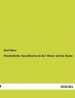 Parabolische Koordinaten in Der Ebene Und Im Raum