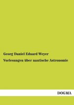 Vorlesungen Uber Nautische Astronomie