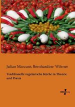 Traditionelle vegetarische Kuche in Theorie und Praxis