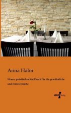Neues, praktisches Kochbuch fur die gewoehnliche und feinere Kuche