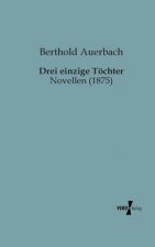 Drei einzige Toechter