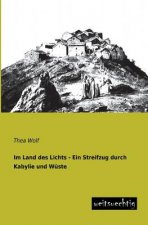 Im Land Des Lichts - Ein Streifzug Durch Kabylie Und Wuste