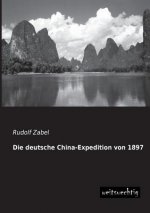 Deutsche China-Expedition Von 1897
