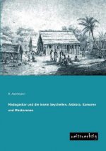 Madagaskar Und Die Inseln Seychellen, Aldabra, Komoren Und Maskarenen