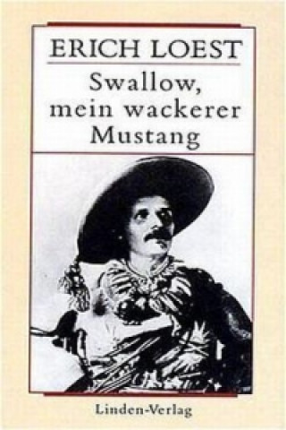 Swallow, mein wackerer Mustang, Werkausgabe