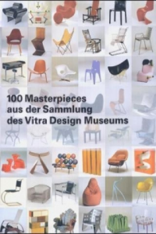 100 Masterpieces aus der Sammlung des Vitra Design Museums