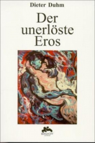 Der unerlöste Eros