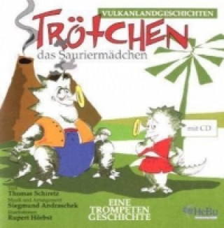 Trötchen das Sauriermädchen, m. Audio-CD