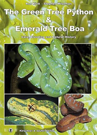 The Green Tree Python and Emerald Tree Boa: Care, Breeding and Natural History