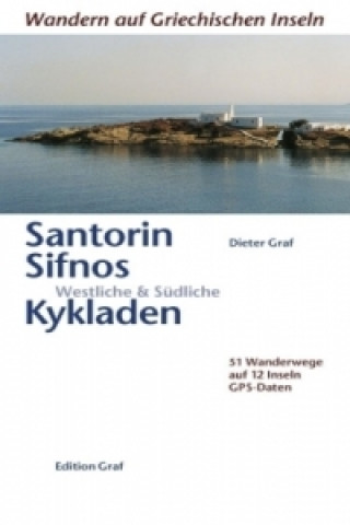 Santorin, Sifnos, Westliche und Südliche Kykladen