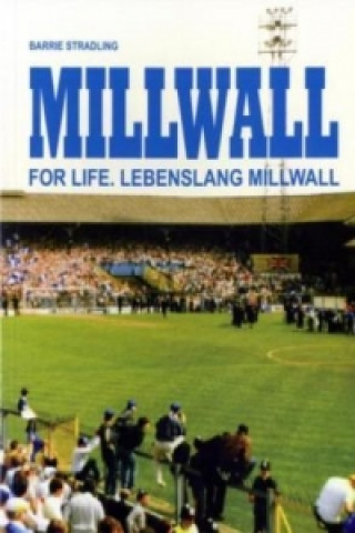 Millwall for Life. Lebenslang Millwall