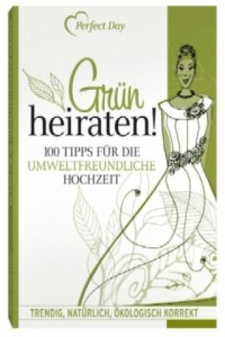 Grün Heiraten!