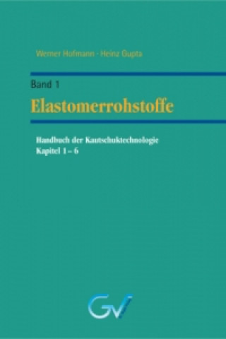 Handbuch der Kautschuktechnologie- Band 1, 4 Teile