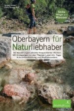 Oberbayern für Naturliebhaber