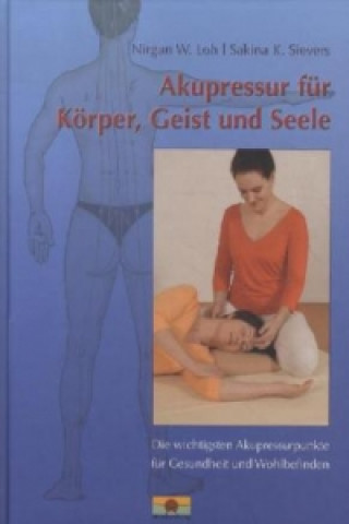 Akupressur für Körper, Geist und Seele