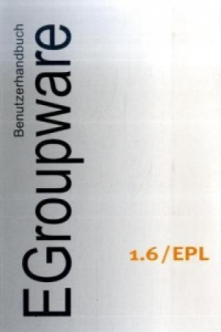 Benutzerhandbuch eGroupWare 1.6 / EPL