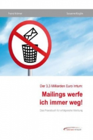 Mailings werfe ich immer weg!