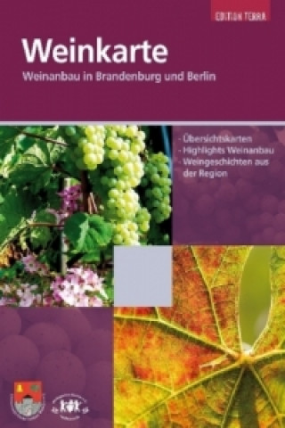 Weinkarte, Weinanbau in Brandenburg und Berlin