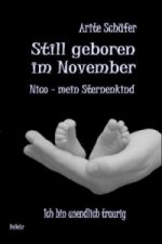 Still geboren im November - Nico, mein Sternenkind - Ich bin unendlich traurig