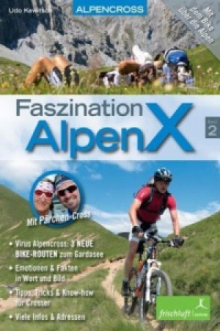 Faszination AlpenX, 2 Teile. Bd.2
