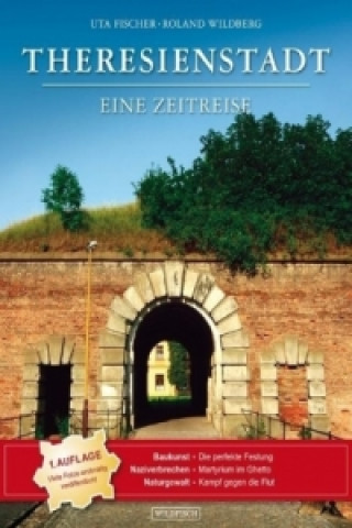 Theresienstadt - Eine Zeitreise