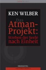 Das Atman-Projekt - Streben der Seele nach Einheit