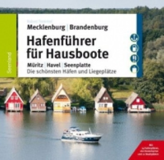 Hafenführer für Hausboote - Müritz, Havel, Seenplatte