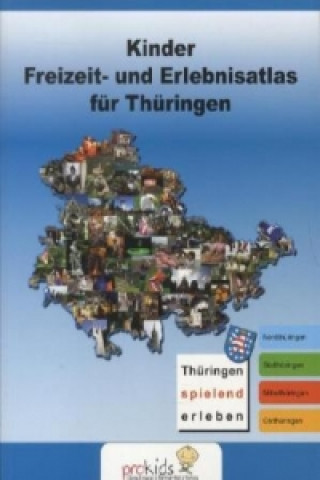 Kinder Freizeit- und Erlebnisatlas für Thüringen