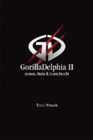 GorillaDelphia - Armor, Stein & Eisen bricht