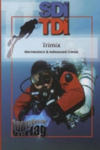 Trimix, Normoxisch & Advanced Trimix