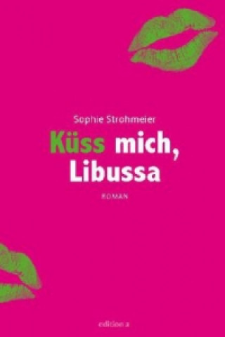 Küss mich, Libussa