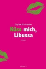 Küss mich, Libussa