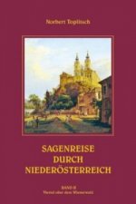 Sagenreise durch Niederösterreich - Band II. Bd.2