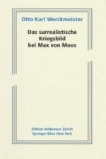 Das surrealistische Kriegsbild bei Max von Moos