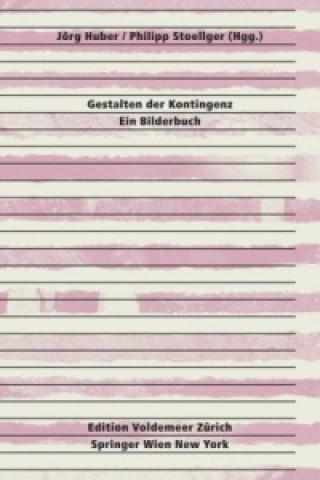 Gestalten der Kontingenz: Ein Bilderbuch