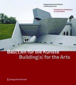 Bau[t]en für die Künste / Building[s] for the Arts. Building[s] for the Arts