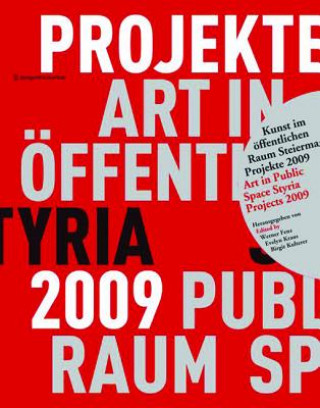 Kunst im öffentlichen Raum Steiermark 2009. Art in Public Space Styria.. Bd.2