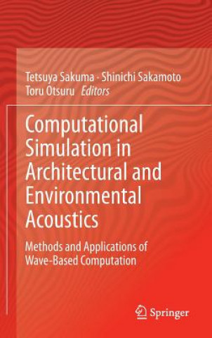 Computational Simulation in Architectural and Environmental Acoustics