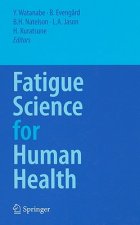 Fatigue Science for Human Health