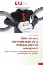 Déterminants motivationnels de la résilience chez les enseignants