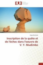 Inscription de la quête et de l'échec dans l'oeuvre de V. Y. Mudimbe