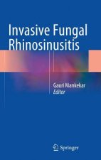 Invasive Fungal Rhinosinusitis