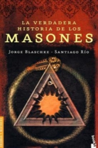 La verdadera historia de los masones