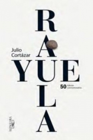 Rayuela (Edicion conmemorativa 50 Aniversario)