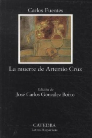 La muerte de Artemio Cruz. Nichts als das Leben, span. Ausgabe